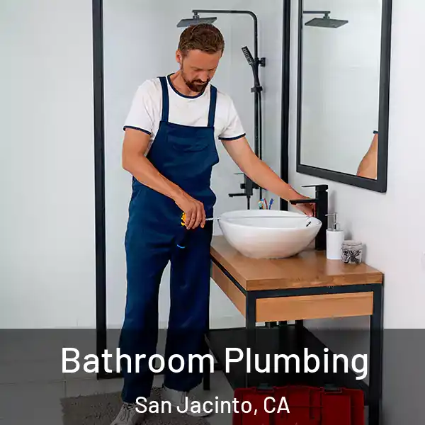  Bathroom Plumbing San Jacinto, CA