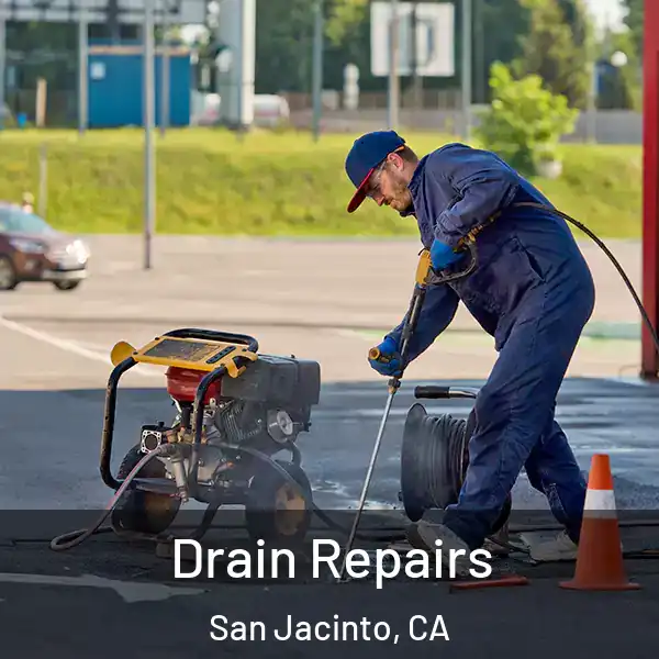  Drain Repairs San Jacinto, CA