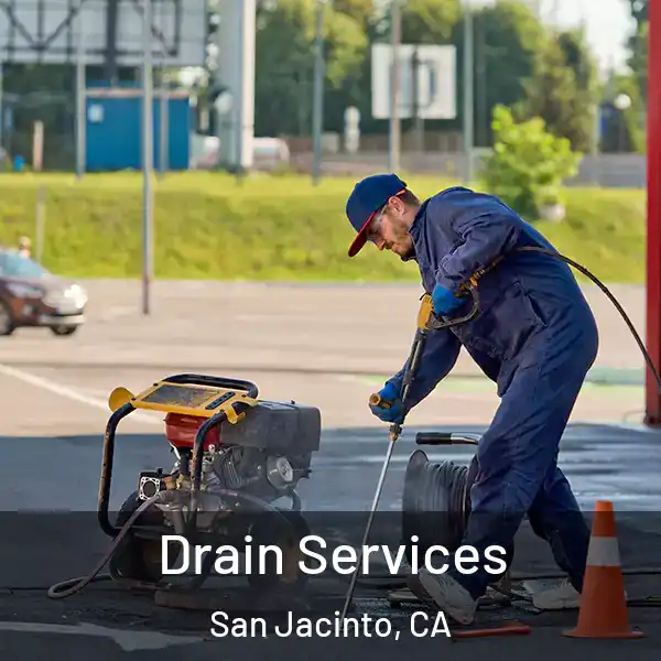  Drain Services San Jacinto, CA