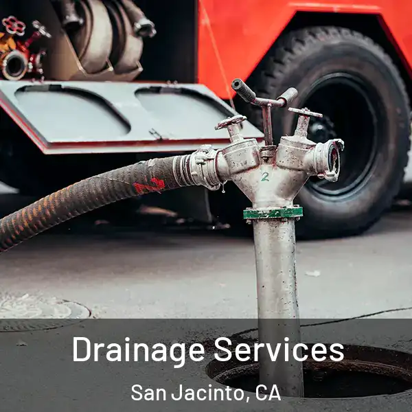  Drainage Services San Jacinto, CA