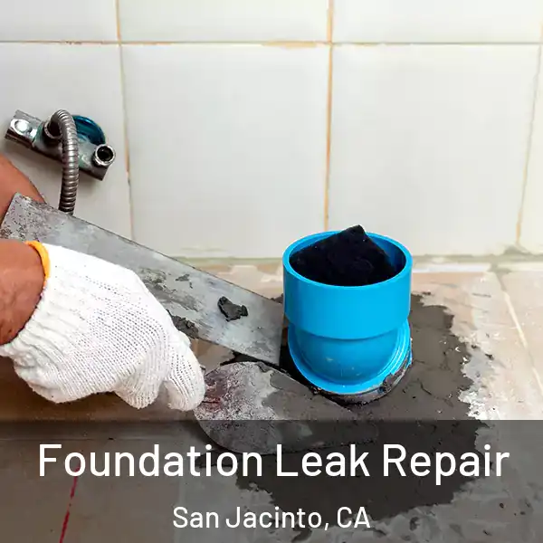  Foundation Leak Repair San Jacinto, CA