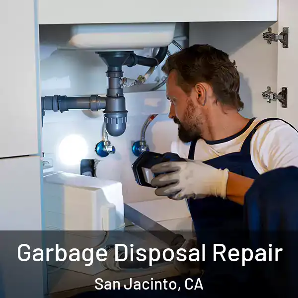  Garbage Disposal Repair San Jacinto, CA