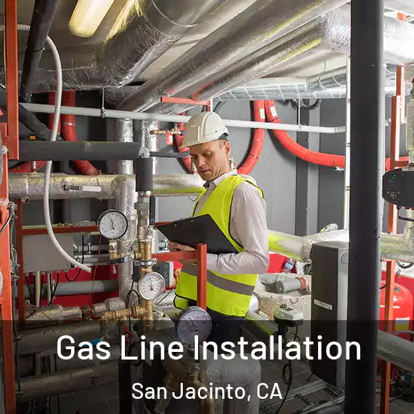  Gas Line Installation San Jacinto, CA