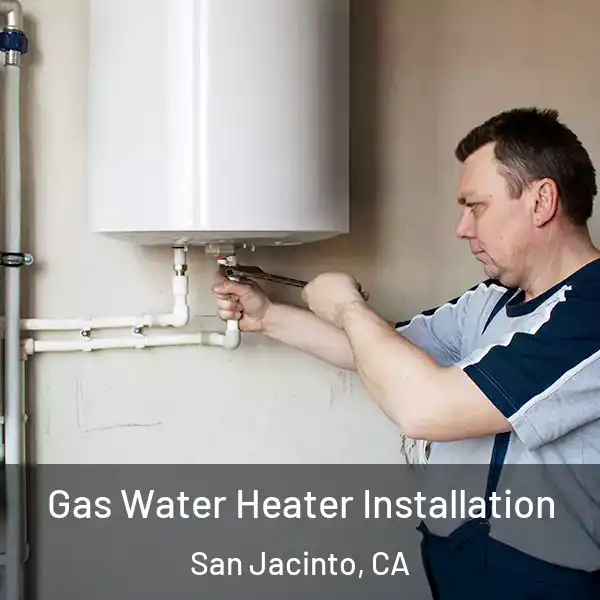  Gas Water Heater Installation San Jacinto, CA