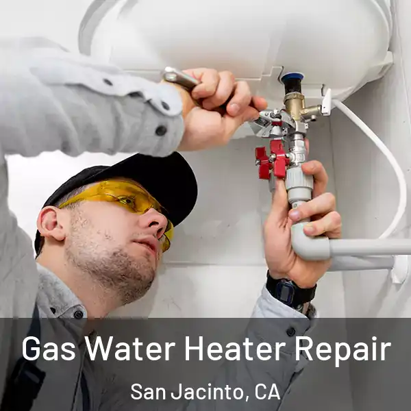  Gas Water Heater Repair San Jacinto, CA
