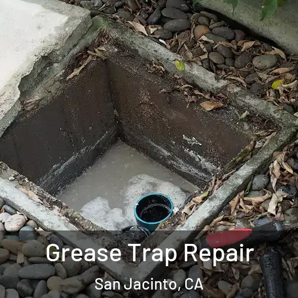  Grease Trap Repair San Jacinto, CA