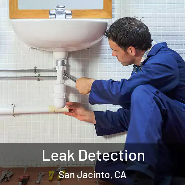  Leak Detection San Jacinto, CA
