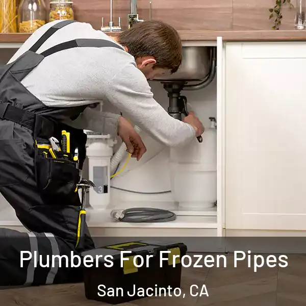  Plumbers For Frozen Pipes San Jacinto, CA