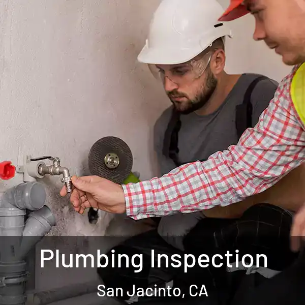  Plumbing Inspection San Jacinto, CA