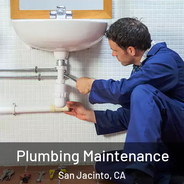  Plumbing Maintenance San Jacinto, CA