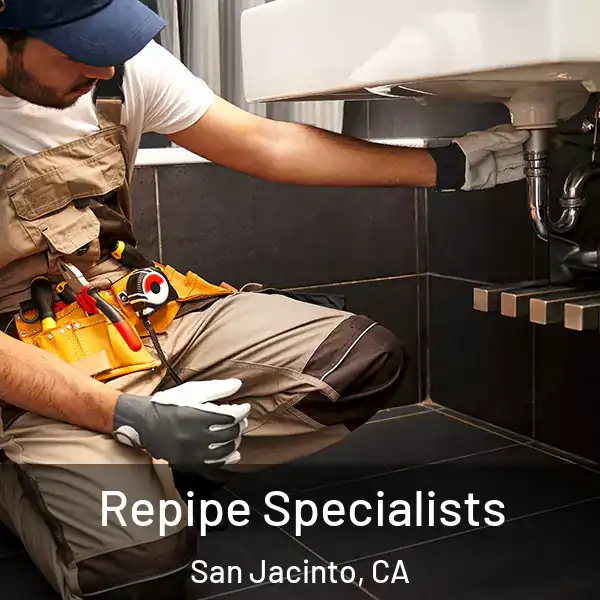  Repipe Specialists San Jacinto, CA