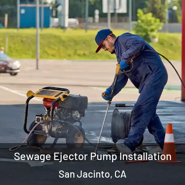  Sewage Ejector Pump Installation San Jacinto, CA
