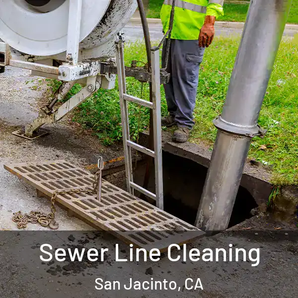  Sewer Line Cleaning San Jacinto, CA