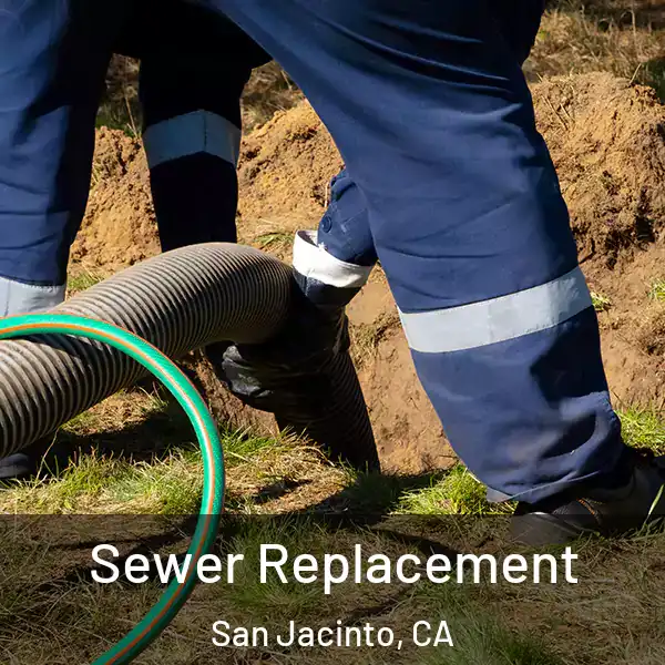  Sewer Replacement San Jacinto, CA