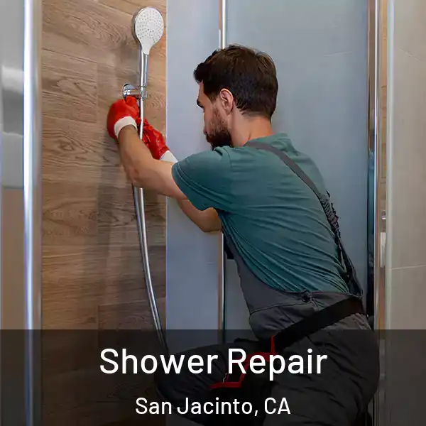  Shower Repair San Jacinto, CA