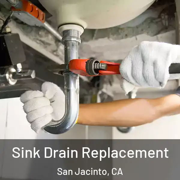  Sink Drain Replacement San Jacinto, CA