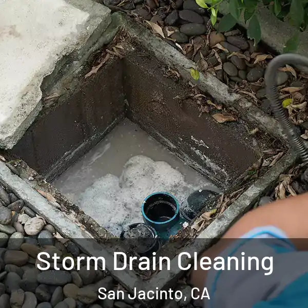  Storm Drain Cleaning San Jacinto, CA