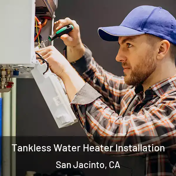  Tankless Water Heater Installation San Jacinto, CA