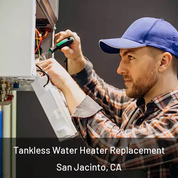  Tankless Water Heater Replacement San Jacinto, CA