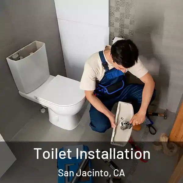  Toilet Installation San Jacinto, CA