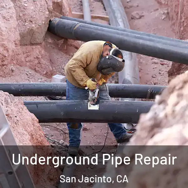  Underground Pipe Repair San Jacinto, CA