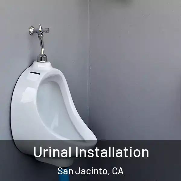  Urinal Installation San Jacinto, CA