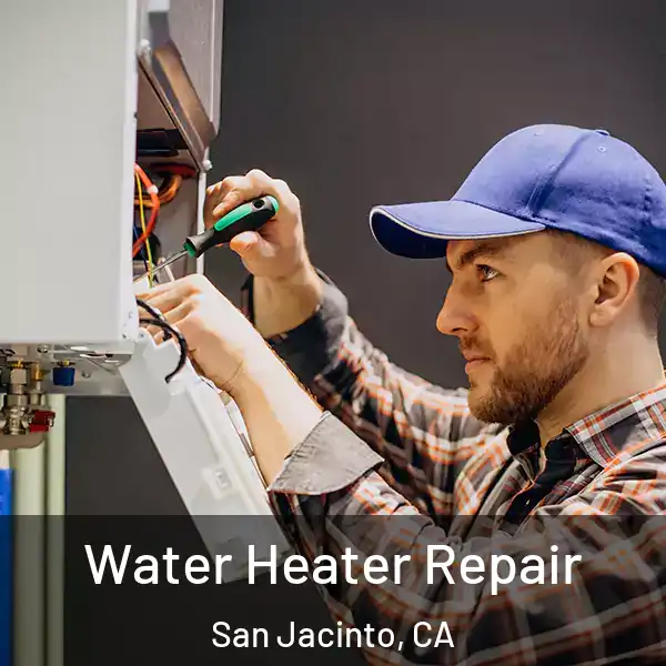  Water Heater Repair San Jacinto, CA