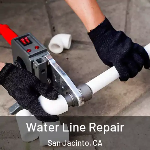  Water Line Repair San Jacinto, CA