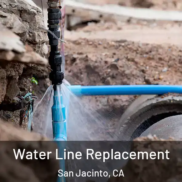  Water Line Replacement San Jacinto, CA