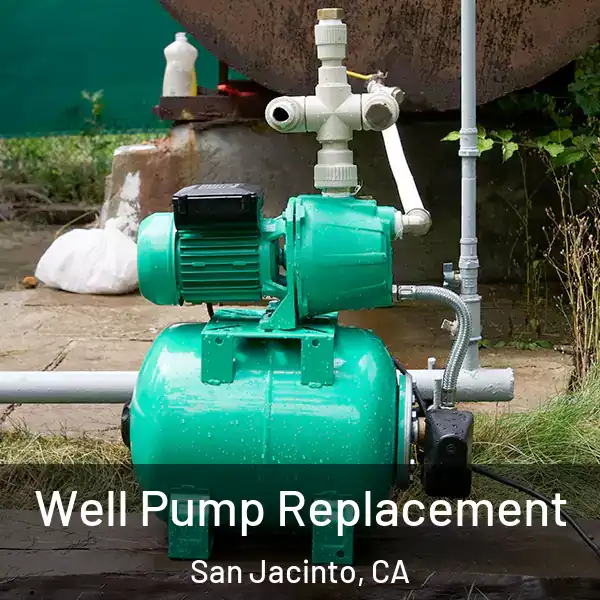  Well Pump Replacement San Jacinto, CA